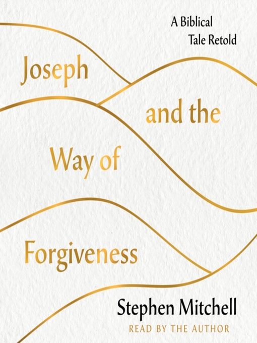 Title details for Joseph and the Way of Forgiveness by Stephen Mitchell - Wait list